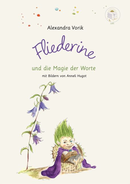Cover des Buches „Fliederine und die Magie der Worte“ mit einer blühenden Pflanze und einem kleinen Wesen.